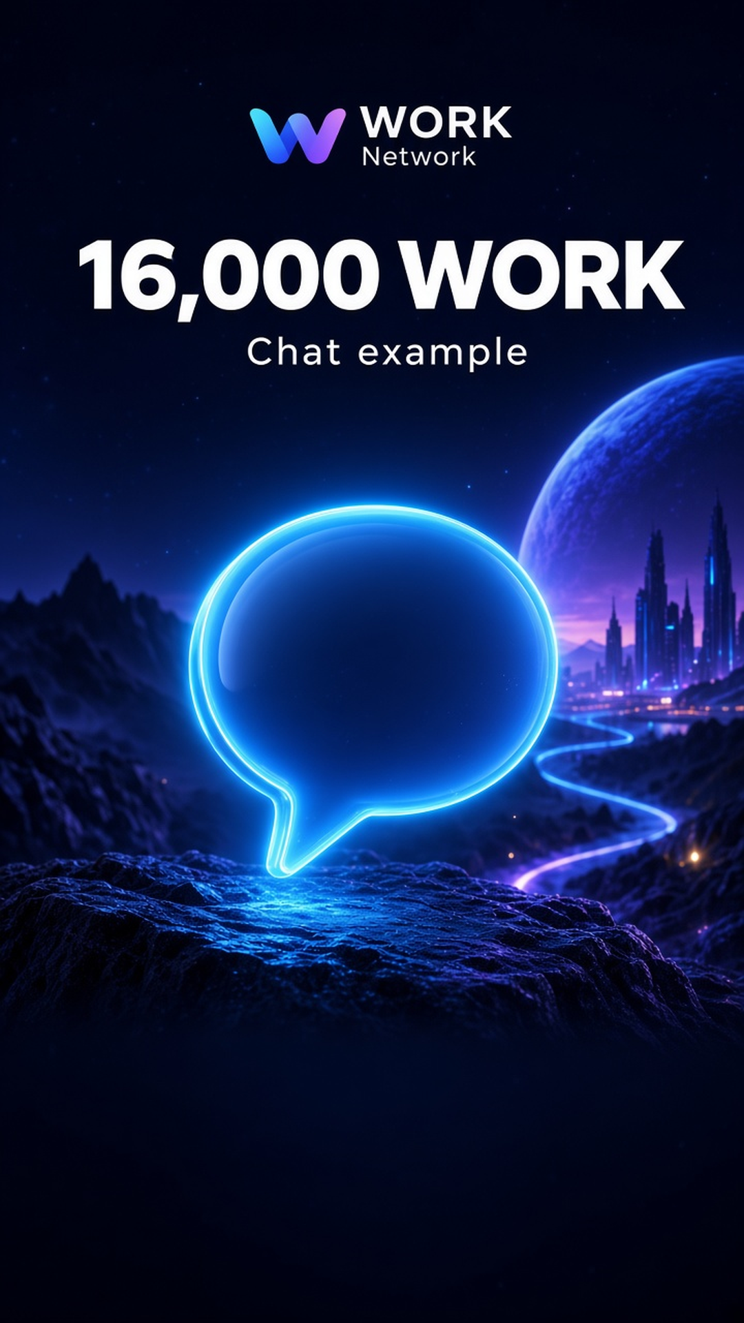 Chat and Earn example of 16,000 WORK